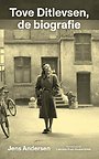 Tove Ditlevsen, de biografie Tove Ditlevsen, de biografie