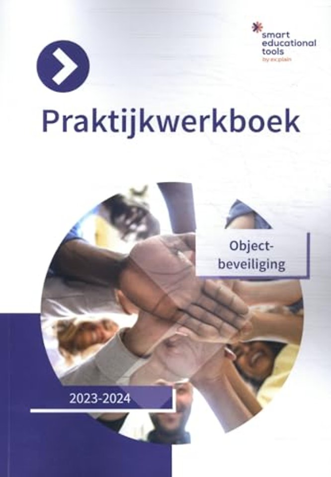 Praktijkwerkboek Beveiliger: Objectbeveiliging 2023-2024