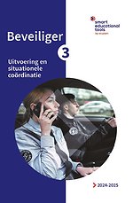 Beveiliger 3: Uitvoering en situationele coördinatie 2024/2025