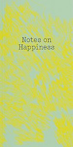 Notes on Happiness