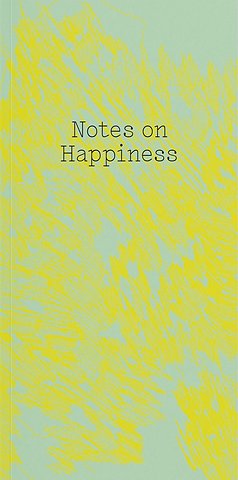 Notes on Happiness