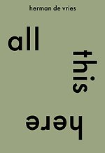 all this here. herman de vries