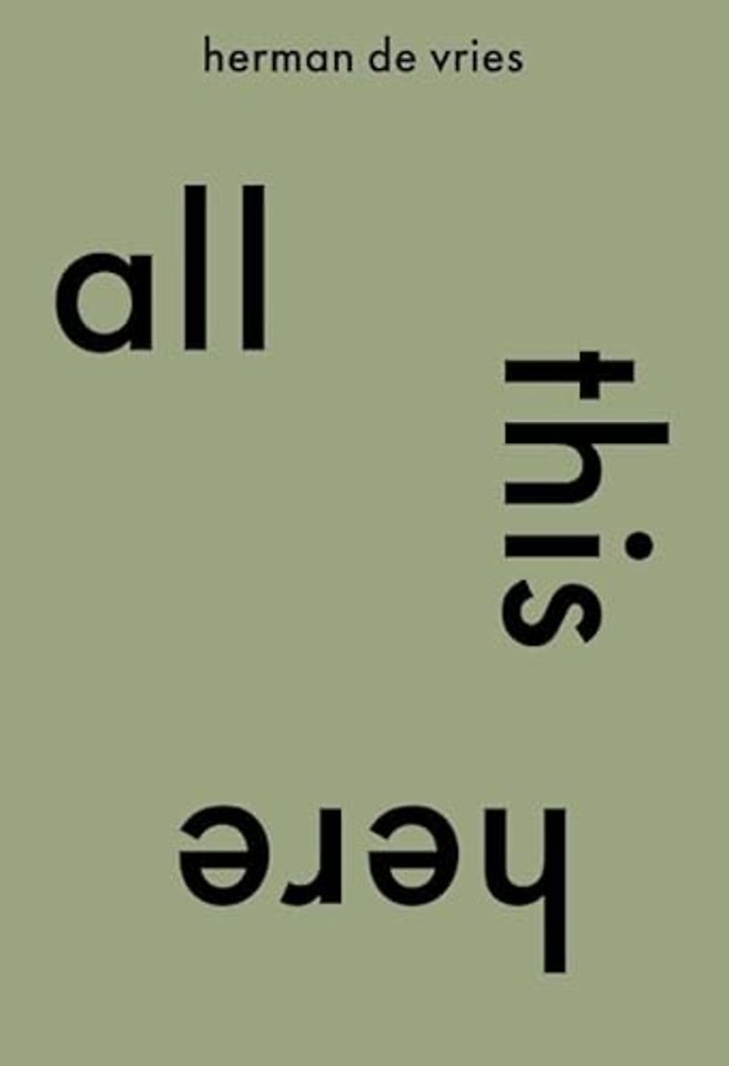 all this here. herman de vries