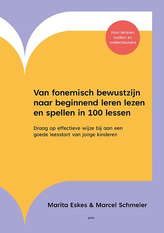 Van fonemisch bewustzijn naar beginnend leren lezen en spellen in 100 lessen
