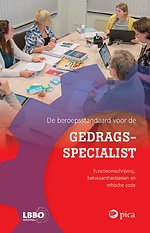 De beroepsstandaard voor de gedragsspecialist De beroepsstandaard voor de gedragsspecialist