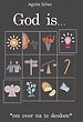 God is...