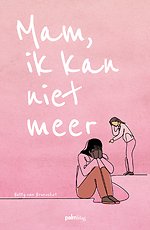 Mam, ik kan niet meer