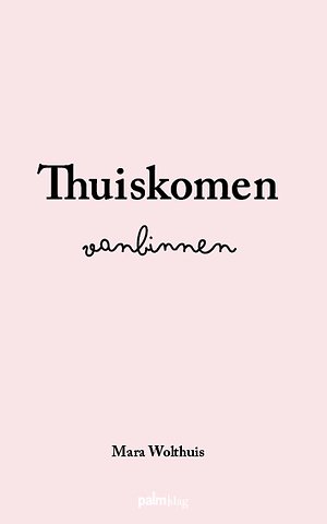 Thuiskomen vanbinnen