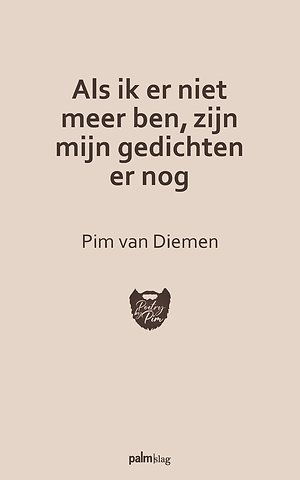 Als ik er niet meer ben, zijn mijn gedichten er nog