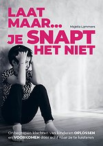 Laat maar, je snapt het niet