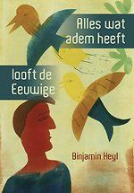 Alles wat adem heeft looft de Eeuwige
