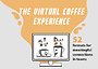 The Virtual Coffee Experience The Virtual Coffee Experience