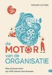 De motor van de organisatie