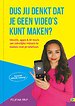 Dus jij denkt dat je geen video's kunt maken? Dus jij denkt dat je geen video's kunt maken?