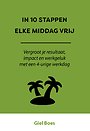 In 10 stappen elke middag vrij In 10 stappen elke middag vrij