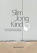 Slim Jong Kind