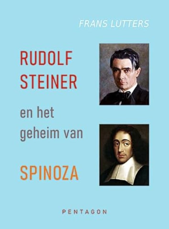 Rudolf Steiner en het geheim van Spinoza