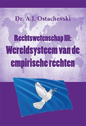 Rechtswetenschap III: Wereldsysteem van de empirische rechten