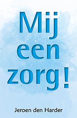 Mij een zorg!