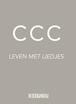 CCC. Leven met liedjes
