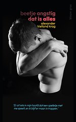 Beetje angstig dat is alles
