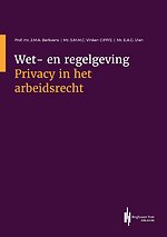 Wet- en regelgeving Privacy in het arbeidsrecht