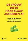 De vrouw die in haar slaap augurken at De vrouw die in haar slaap augurken at