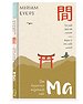 De Japanse wijsheid van Ma