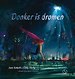 Donker is dromen