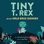 Tiny T. Rex en het hele erge donker