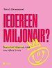 Iedereen miljonair?