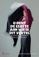 U bent de eerste aan wie ik dit vertel
