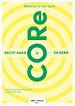 CORe: Recht naar de kern CORe: Recht naar de kern