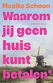 Waarom jij geen huis kunt betalen