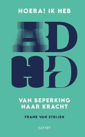 Hoera! ik heb ADHD van patient tot temperament