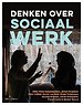 Denken over sociaal werk