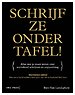 Schrijf ze onder tafel!