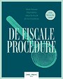 De fiscale procedure 2025 De fiscale procedure 2025