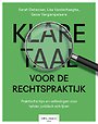 Klare taal voor de rechtspraktijk Klare taal voor de rechtspraktijk