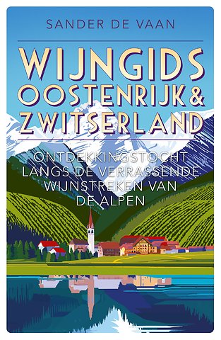 Wijngids Oostenrijk & Zwitserland