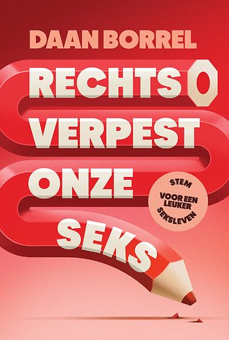 Rechts verpest onze seks