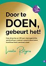Door te doen gebeurt het!