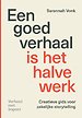 Een goed verhaal is het halve werk