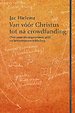 Van vóór Christus tot ná crowdfunding