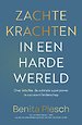 Zachte krachten in een harde wereld