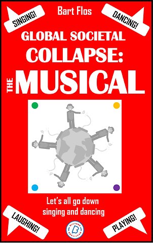 Global Societal Collapse: The Musical