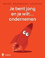 Je bent jong en je wilt... ondernemen