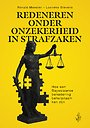Redeneren onder onzekerheid in strafzaken Redeneren onder onzekerheid in strafzaken
