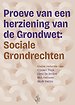 Proeve van een herziening van de Grondwet: Sociale Grondrechten Proeve van een herziening van de Grondwet: Sociale Grondrechten