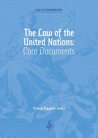 The Law of the United Nations: Core Documents